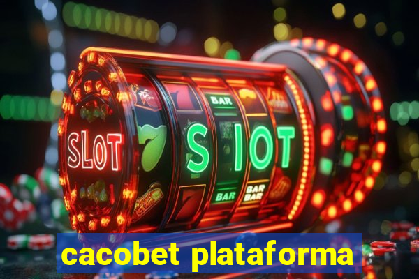 cacobet plataforma